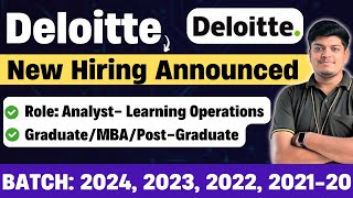 🔥Deloitte New Hiring Announced  Role Analyst  Off Campus Drive 2024 2023 2022 2021 2020 BATCH [upl. by Mauro241]