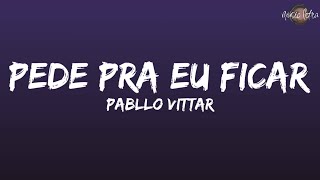 Pabllo Vittar  Pede Pra Eu Ficar LetraLegendado [upl. by Avuha]