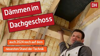 Wie Dämme ich mein Dachgeschoss  DH – Trockenbau [upl. by Lenore]