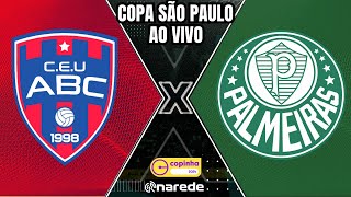 UNIÃO ABC X PALMEIRAS AO VIVO  COPA SÃO PAULO DE FUTEBOL AO VIVO  COPINHA AO VIVO [upl. by Epoillac]