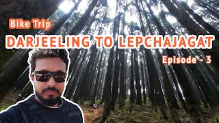 Lets talk about fear  Darjeeling to LepchaJagat  Bike Trip  Episode3  May 2024 [upl. by Ainex]