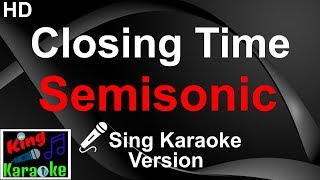 🎤 Semisonic  Closing Time Karaoke VersionKing Of Karaoke [upl. by Ikoek713]