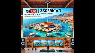 360° 8K VR Experience Heraklion Port’s Best Spots  Virtual Tour in Stunning Ultra HD [upl. by Sivatnod]