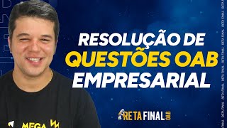 RETA FINAL OAB 40 Direito Empresarial  Resolução de Questões  Com Prof Ricardo Sarmento [upl. by Enomal860]