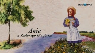 Słuchaj za darmo  Ania z Zielonego Wzgórza  audiobook [upl. by Yrallam774]