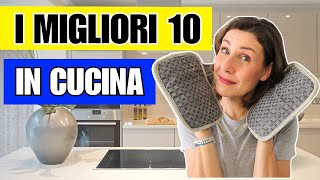 10 MIGLIORI PRODOTTI INDISPENSABILI per la CUCINA TESTATI E GARANTITI   Barbara Easy Life [upl. by Dimitris]