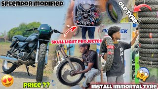 Splendor Modified🔥  Install New Immortal Tyre  Skull Light Projecter😍  Tyre Price [upl. by Reeves]