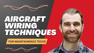 Essential Aircraft Wiring Knowledge for Maintenance Technicians [upl. by Nivej]