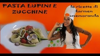 pasta zucchine e lupini frutti di mare [upl. by Plunkett]