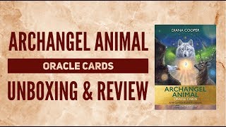 NEW Archangel Animal Oracle Cards by Diana Cooper Unboxing amp Review [upl. by Eneg]