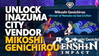 Unlock Inazuma City Vendor Genshin Impact Mikoshi Genichirou [upl. by Shyamal]