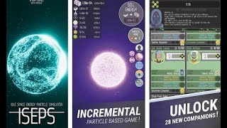 Idle Space Energy Particle Simulator ISEPS Early Access  Android Gameplay [upl. by Crispas370]