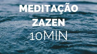 ZAZEN  Guia para meditação 10min [upl. by Anirb]