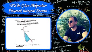 YKSde Çıksa Milyonları Eleyecek İntegral Sorusu [upl. by Einallem]