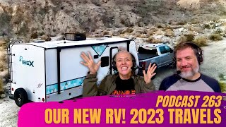 263 Our NEW RV Plus 2023 Travel Plans [upl. by Nivlam]