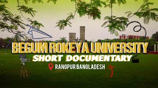 Short documentary of Begum Rokeya University 2023  Rangpur University [upl. by Eda]