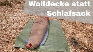 Wolldecke statt Schlafsack Vor und Nachteile  Bushcraft ohne Plastik NaturalBushcraft [upl. by Nealey]