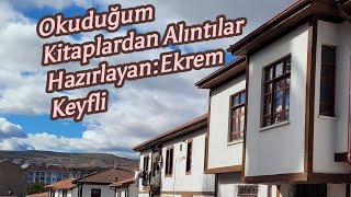 Okuduğum Kitaplardan Alıntılar HazırlayanEkrem Keyfli [upl. by Enelym854]