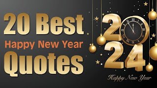 Top 20 Best New Year quotesquotes In English HAPPY NEW YEAR 2024 [upl. by Weider]