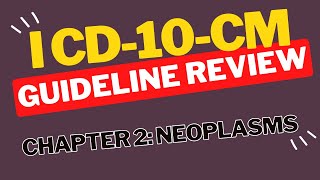 ICD10CM Guideline Review Chapter 2 Neoplasms [upl. by Myrvyn25]