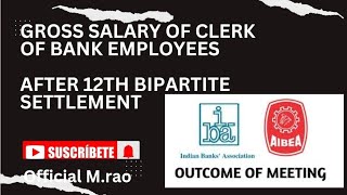 Gross salary of Clerk of bank employees after 12th bipartite settlement Manishrao95 [upl. by Ester26]