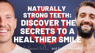 Naturally Strong Teeth How to Remineralize and Strengthen Your Smile AlignPodcast [upl. by Kirsteni294]