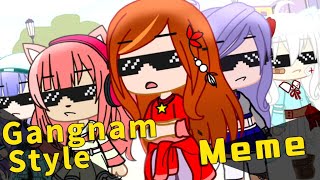 Gangnam style gacha club meme [upl. by Edelson]