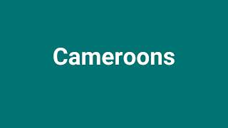 Cameroons Meaning and Pronunciation [upl. by Gonagle58]