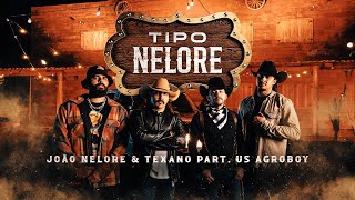 TIPO NELORE  JOÃO NELORE E TEXANO US AGROBOY CLIPE OFICIAL [upl. by Nnairahs]