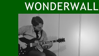 Wonderwall  Oasis  Guitar Cover [upl. by Mannie]