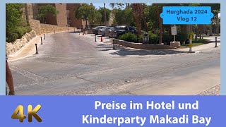 Preise im Hotel amp Kinderparty Makadi Teil 12 familieaaufreisen travelblog familyvlog [upl. by Nepil355]