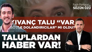 “VAR BÖYLE TİPLER”’İN KIVANÇ TALU’SU “VAR BÖYLE DOLANDIRICILAR” MI OLDU TALU’LARDAN HABER VAR [upl. by Nets]