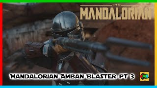 Mandalorian Amban Blaster  3dprinted  Part 3 [upl. by Anastasia581]