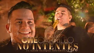 No IntentesLive  CheCarrillo Ft Aldair Velasquez Jose Simanca  BOHEMIO [upl. by Brawley]