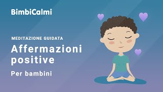 Affermazioni positive per bambini  Meditazione [upl. by Caro88]