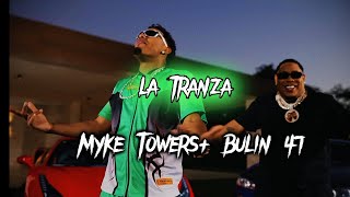 La Tranza Myke Towers × Bulin 47 Letra [upl. by Osborn]