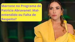 Marrone no Programa de Patrícia Abravanel  Mal entendido ou Falta de Respeito [upl. by Sydney]