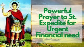 Powerful Prayer to St Expedite for urgent Financial need [upl. by Kinchen]