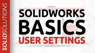 The BEST SOLIDWORKS Settings  SOLIDWORKS Tutorial for Beginners [upl. by Rooke]