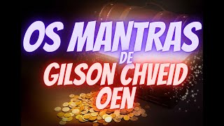 OS MANTRAS DE GILSON CHVEID OEN [upl. by Campball]