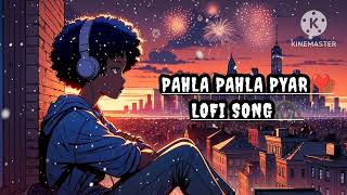 Pahla Pahla Pyar hogya❣️  Lofi Song mix song  mixsong lofi love song subscribe viralvideo [upl. by Anirdua114]