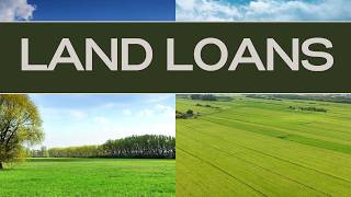 Land Loans Financing Land Basics [upl. by Jarl290]