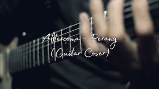 Aftercoma  Perang Guitar Cover 2021 [upl. by Mauceri315]