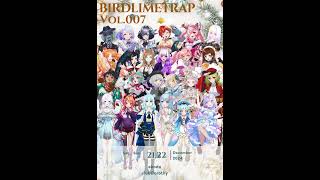 バーチャルライバーさんのリアルライブ：BirdLimeTrap Vol007 [upl. by Osicran]