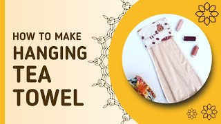 How To Make Hanging Tea TowelEasy diy tutorial [upl. by Nerita100]