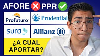 AFORE vs PPR  Toma la decisión correcta para tu RETIRO [upl. by Barnard]