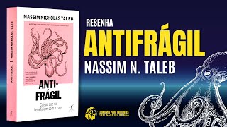 ANTIFRÁGIL  Nassim Nicholas TALEB  Resumo do Livro [upl. by Teodorico]