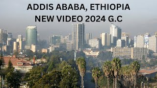 Addis Ababa new video 2024 GC [upl. by Airretnahs62]