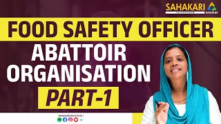 Food Safety Officer PSC  ABATTOIR ORGANISATION  Part 1  Sahakari Race Plus [upl. by Yaluz]