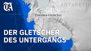 Wie der ThwaitesGletscher unsere Welt verändern wird  Explainer  Tagi [upl. by Taka]